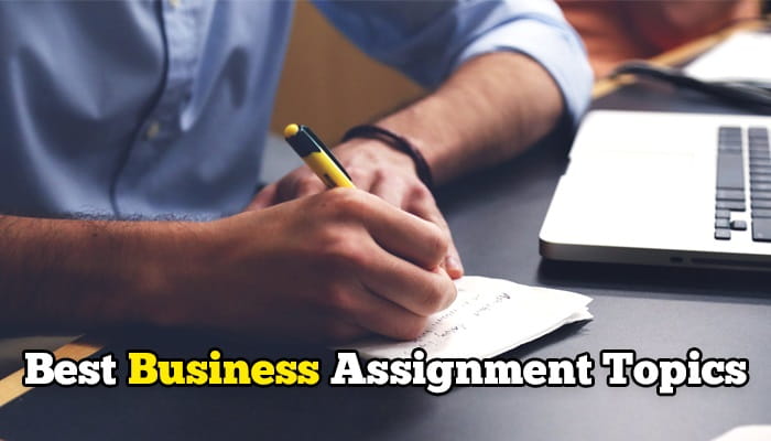 Business Assignment Topics